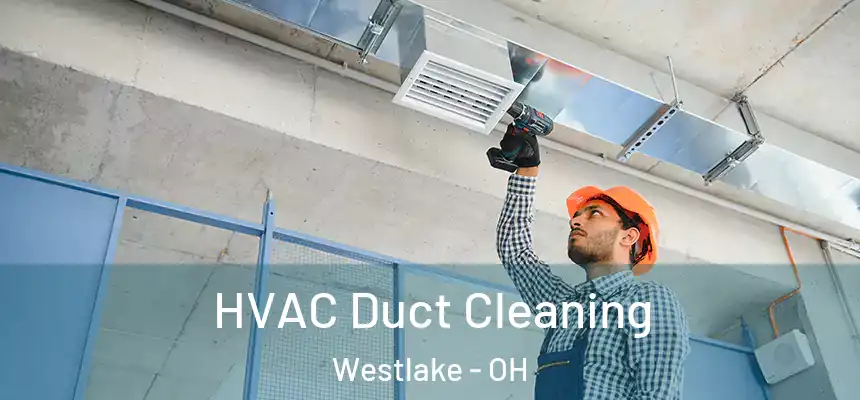  HVAC Duct Cleaning Westlake - OH