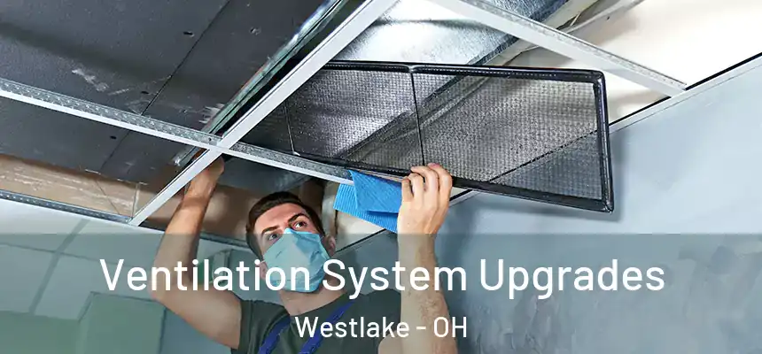  Ventilation System Upgrades Westlake - OH